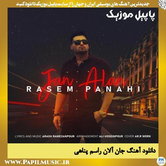 Rasem Panahi Jan Alan دانلود آهنگ جان آلان از راسم پناهی